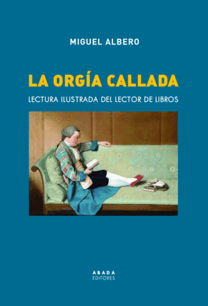 LA ORGIA CALLADA