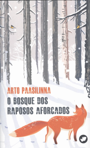 O BOSQUE DOS RAPOSOS AFORCADOS