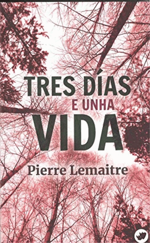 TRES DIAS E UNHA VIDA
