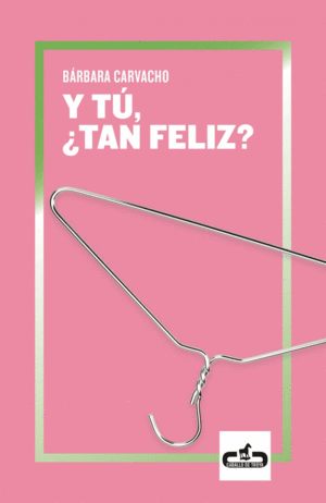 Y TU, TAN FELIZ?