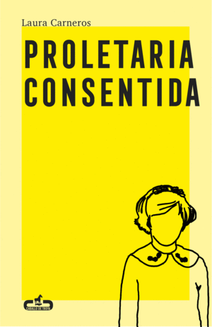 PROLETARIA CONSENTIDA.(CABALLO DE TROYA)