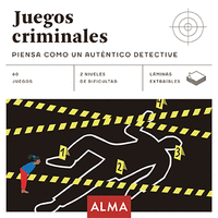 JUEGOS CRIMINALES. PIENSA COMO UN AUTENTICO DETECTIVE