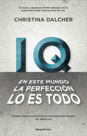 IQ. EN ESTE MUNDO LA PERFECCION LO ES TODO.