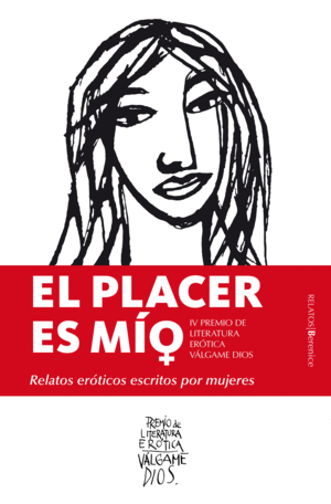 PLACER ES MIO, EL. RELATOS EROTICOS ESCRITOS POR MUJERES