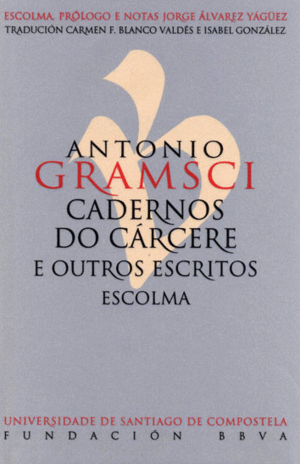 ANTONIO GRAMSCI. CADERNOS DO CARCERE E OUTROS ESCRITOS