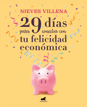 29 DIAS PARA CONECTAR CON TU FELICIDAD ECONOMICA