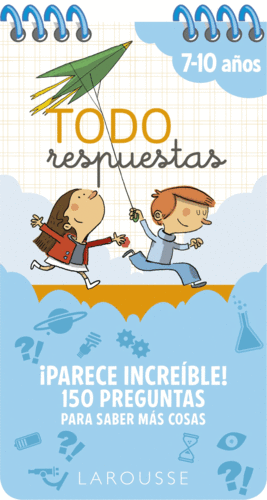 TODO RESPUESTAS. PARECE INCREIBLE! 150 PREGUNTAS PARA SABER MAS COSAS