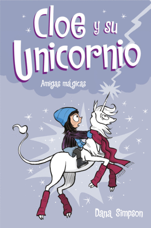 CLOE Y SU UNICORNIO 6. AMIGAS MAGICAS