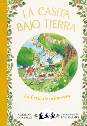 LA CASITA BAJO TIERRA 2. LA FIESTA DE PRIMAVERA