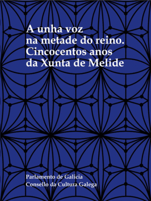 A UNHA VOZ NA METADE DO REINO. CINCOCENTOS ANOS DA