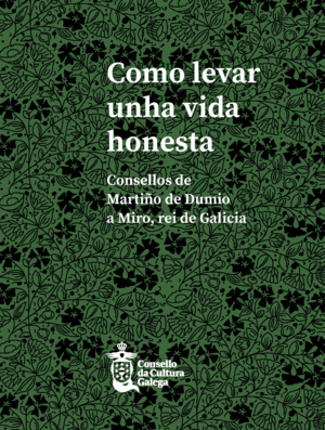 COMO LEVAR UNHA VIDA HONESTA:CONSELLOS MARTIO DUMIO