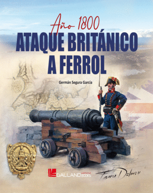 AO 1800, ATAQUE BRITANICO A FERROL