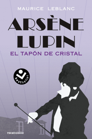 ARSENE LUPIN. EL TAPON DE CRISTAL