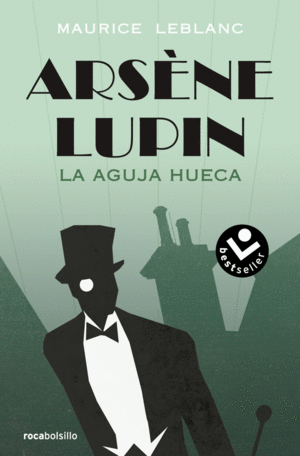 ARSENE LUPIN. LA AGUJA HUECA