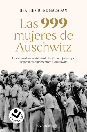 LAS 999 MUJERES DE AUSCHWITZ