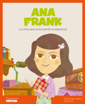 ANA FRANK. MIS PEQUEÑOS HEROES