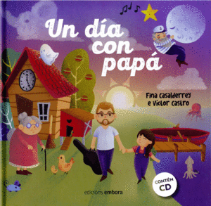 UN DIA CON PAPA (FARDEL DOS SOÑOS).(+CD)
