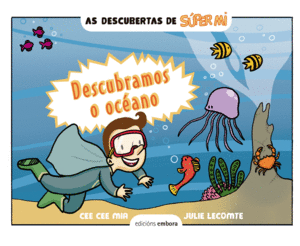 AS DESCUBERTAS DE SUPER MI... DESCUBRAMOS O OCEANO