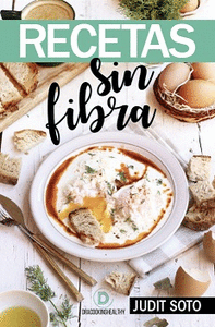 DIETA SIN RESIDUOS: SIN FIBRA TAMBIEN HAY PARAISO