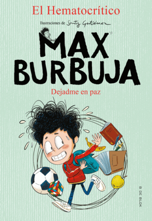 MAX BURBUJA 1. DEJADME EN PAZ