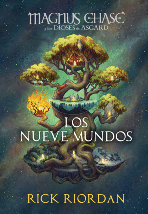 MAGNUS CHASE Y LOS DIOSES DE ASGARD. LOS NUEVE MUNDOS