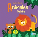 MI PRIMER LIBRO DE ANIMALES BEBES