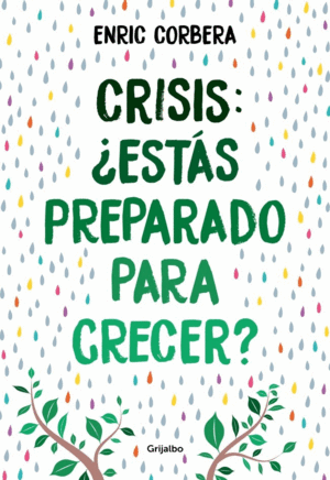 CRISIS, �ESTAS PREPARADO PARA CRECER?