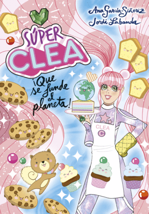 SUPER CLEA 2 ¡QUE SE FUNDE EL PLANETA! (SERIE SUPER CLEA 2)