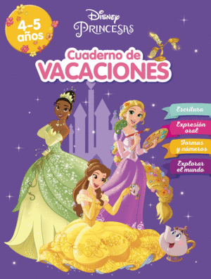 PRINCESAS DISNEY. CUADERNO DE VACACIONES (4-5 AOS) (DISNEY. CUADERNO DE VACACIO