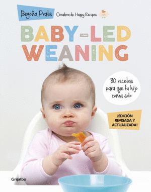 BABY-LED WEANING (EDICION REVISADA Y ACTUALIZADA)
