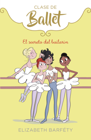 CLASE DE BALLET 6. EL SECRETO DEL BAILARIN