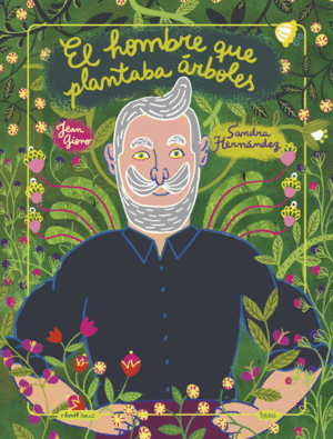 EL HOMBRE QUE PLANTABA ARBOLES