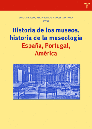 HISTORIA DE LOS MUSEOS, HISTORIA DE LA MUSEOLOGIA