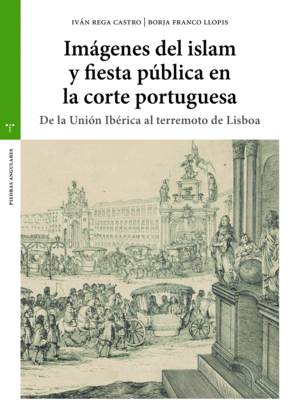 IMAGENES DEL ISLAM Y FIESTA PUBLICA EN LA CORTE PORTUGUESA