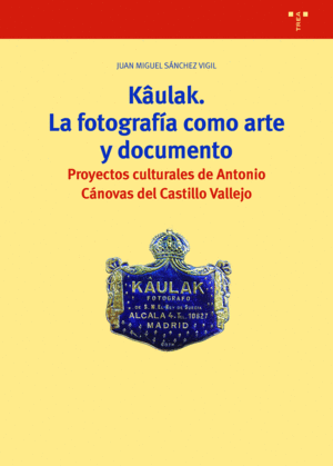 KULAK. LA FOTOGRAFIA COMO ARTE Y DOCUMENTO