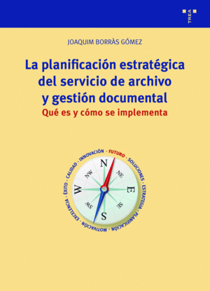 LA PLANIFICACION ESTRATEGICA DEL SERVICIO DE ARCHIVO Y GESTION DOCUMENTAL