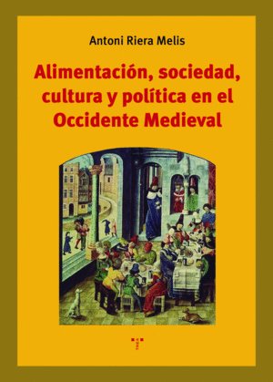 ALIMENTACIN, SOCIEDAD, CULTURA Y POLTICA EN EL OCCIDENTE MEDIEVAL