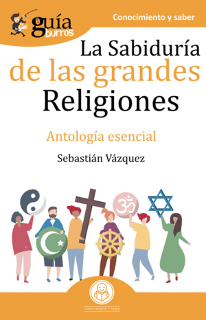 GUIABURROS LA SABIDURIA DE LAS GRANDES RELIGIONES