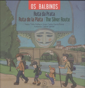 OS BALBINOS. RUTA DA PRATA , RUTA DE LA PLATA , THE SILVER ROUTE