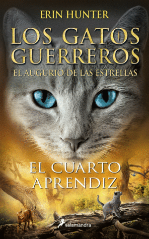 EL CUARTO APRENDIZ (LOS GATOS GUERREROS  EL AUGURIO DE LAS ESTRE