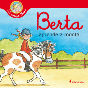 BERTA APRENDE A MONTAR (MI AMIGA BERTA)