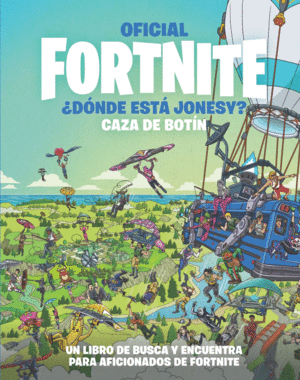OFICIAL FORTNITE DONDE ESTA JONESY? CAZA DE BOTIN
