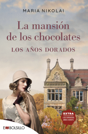 LA MANSI�N DE LOS CHOCOLATES - LOS A�OS DORADOS