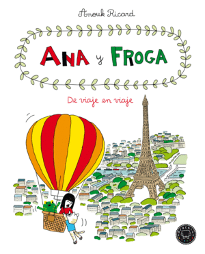 ANA Y FROGA 5. DE VIAJE EN VIAJE