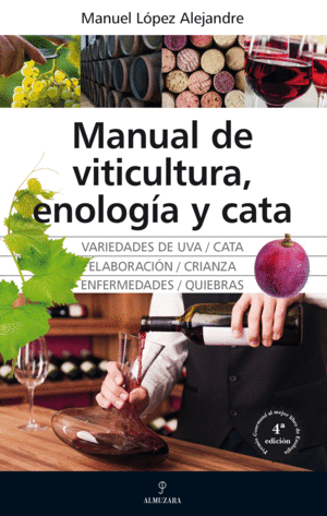 MANUAL DE VITICULTURA, ENOLOGA Y CATA (N.E.)