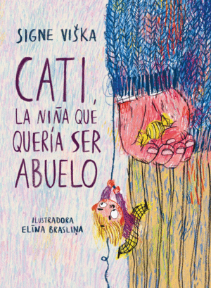 CATI, LA NI�A QUE QUERIA SER ABUELO