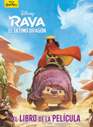 RAYA Y EL ULTIMO DRAGON. EL LIBRO DE LA PELICULA