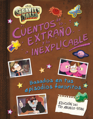 GRAVITY FALLS. CUENTOS DE LO EXTRAO Y LO INEXPLICABLE