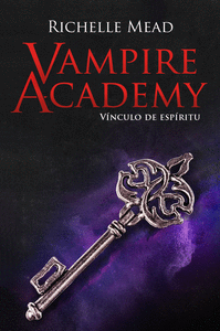 VAMPIRE ACADEMY 5: VINCULO DE ESPIRITU