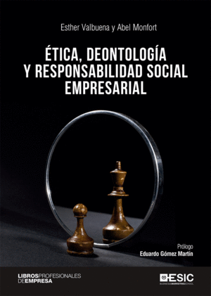 ETICA, DEONTOLOGIA Y RESPONSABILIDAD SOCIAL EMPRESARIAL.
